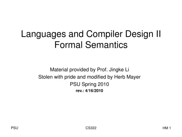 Languages and Compiler Design II Formal Semantics
