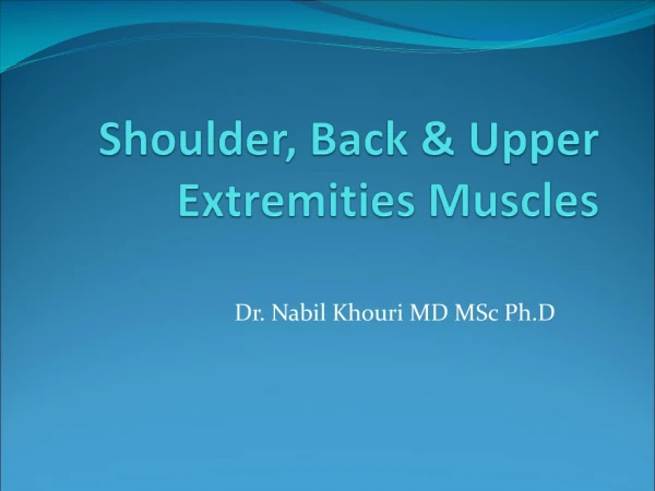 Shoulder, Back &amp; Upper Extremities Muscles
