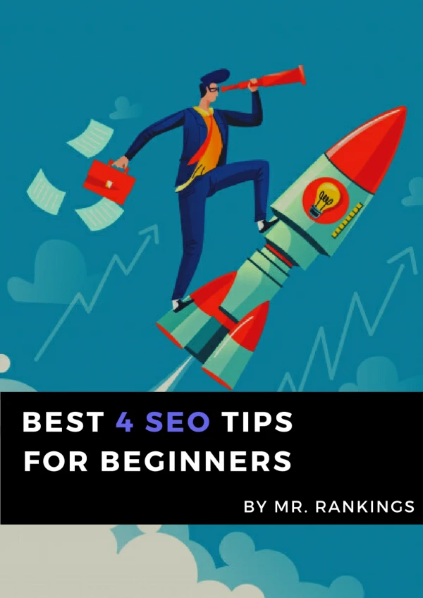 Best 4 SEO Tips For Beginners - By Mr. Rankings