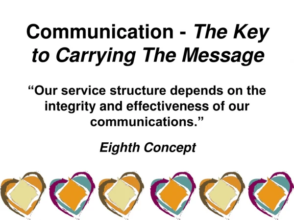 Communication -  The Key to Carrying The Message