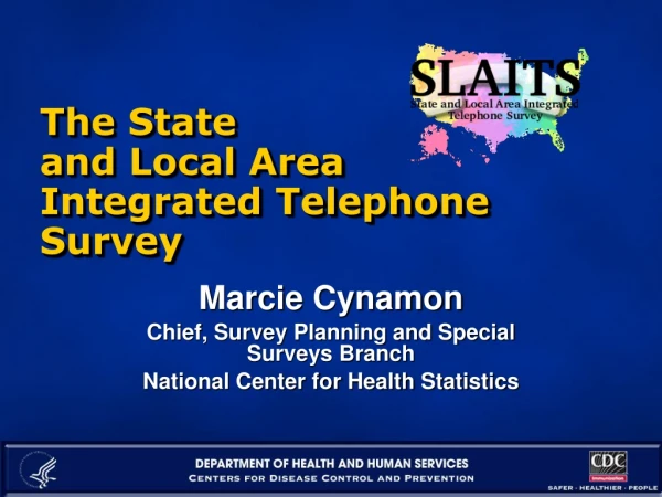 The State and Local Area Integrated Telephone Survey