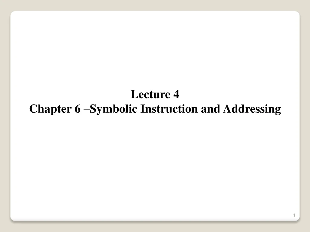 lecture 4 chapter 6 symbolic instruction