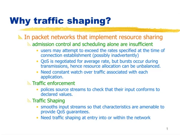 Why traffic shaping?
