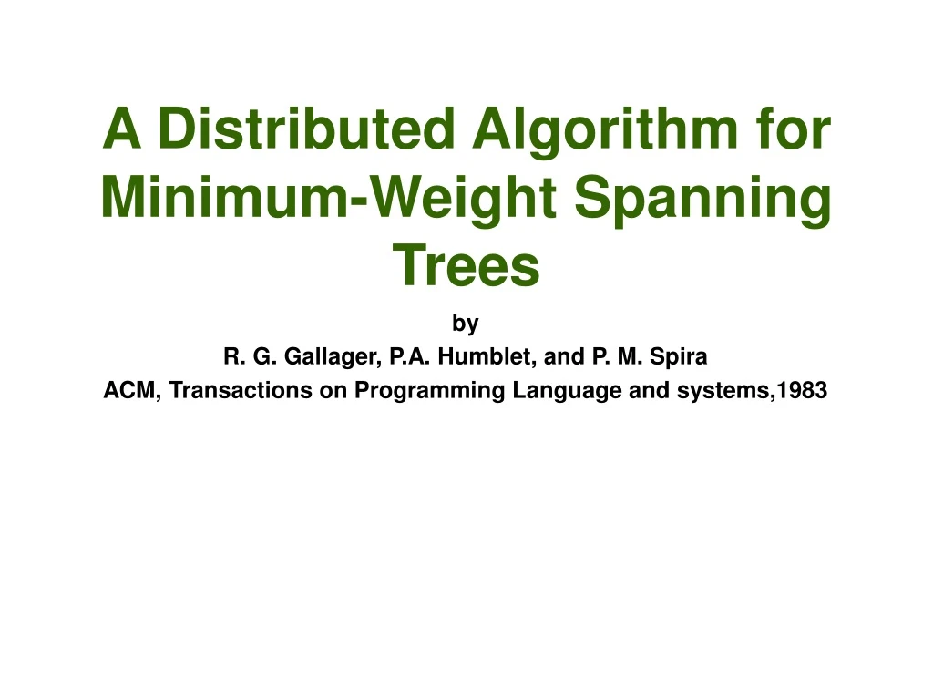 a distributed algorithm for minimum weight spanning trees