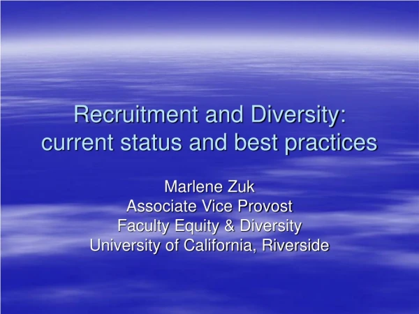 Recruitment and Diversity: current status and best practices
