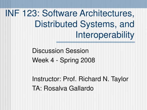 INF 123: Software Architectures, Distributed Systems, and Interoperability