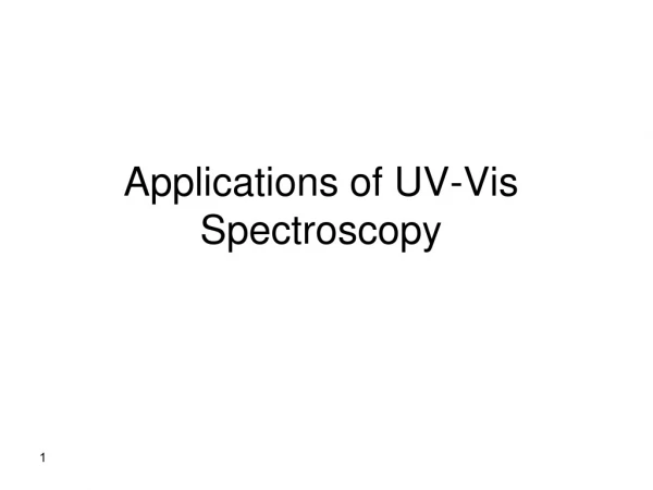 Applications of UV-Vis Spectroscopy