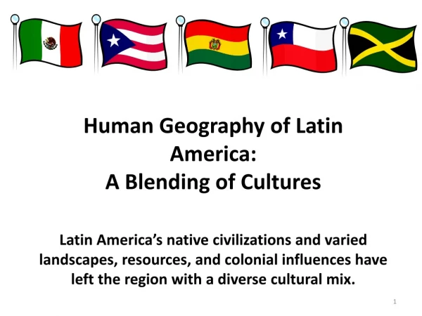 Human Geography of Latin America:  A Blending of Cultures