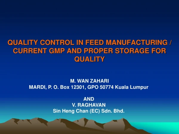 QUALITY CONTROL IN FEED MANUFACTURING / CURRENT GMP AND PROPER STORAGE FOR QUALITY
