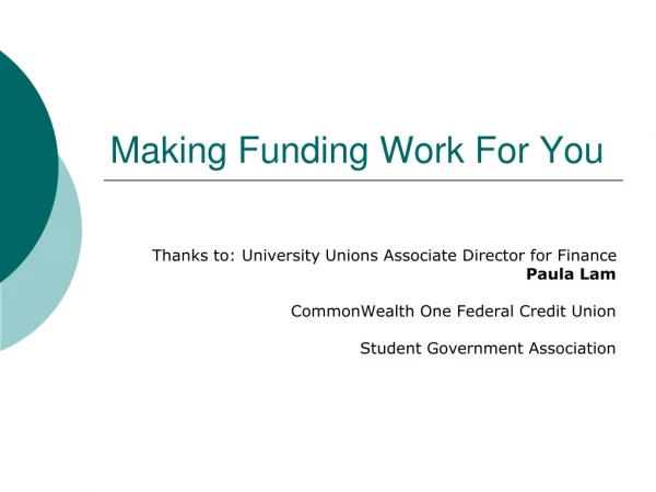 Making Funding Work For You