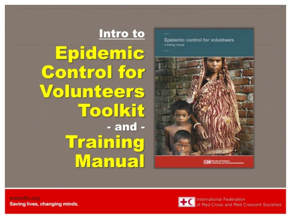 Intro to  Epidemic Control for Volunteers Toolkit - and -  Training  Manual