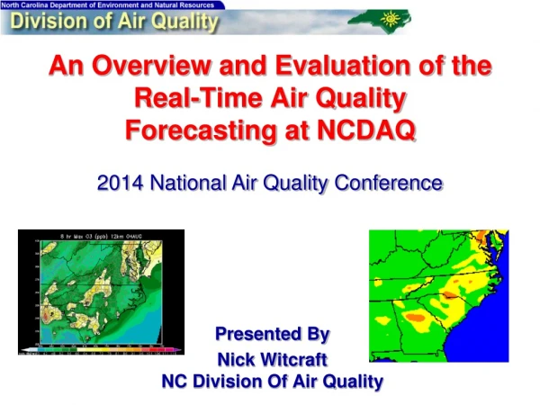 An Overview and Evaluation of the Real-Time Air Quality Forecasting at NCDAQ