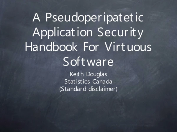 A Pseudoperipatetic Application Security Handbook For Virtuous Software