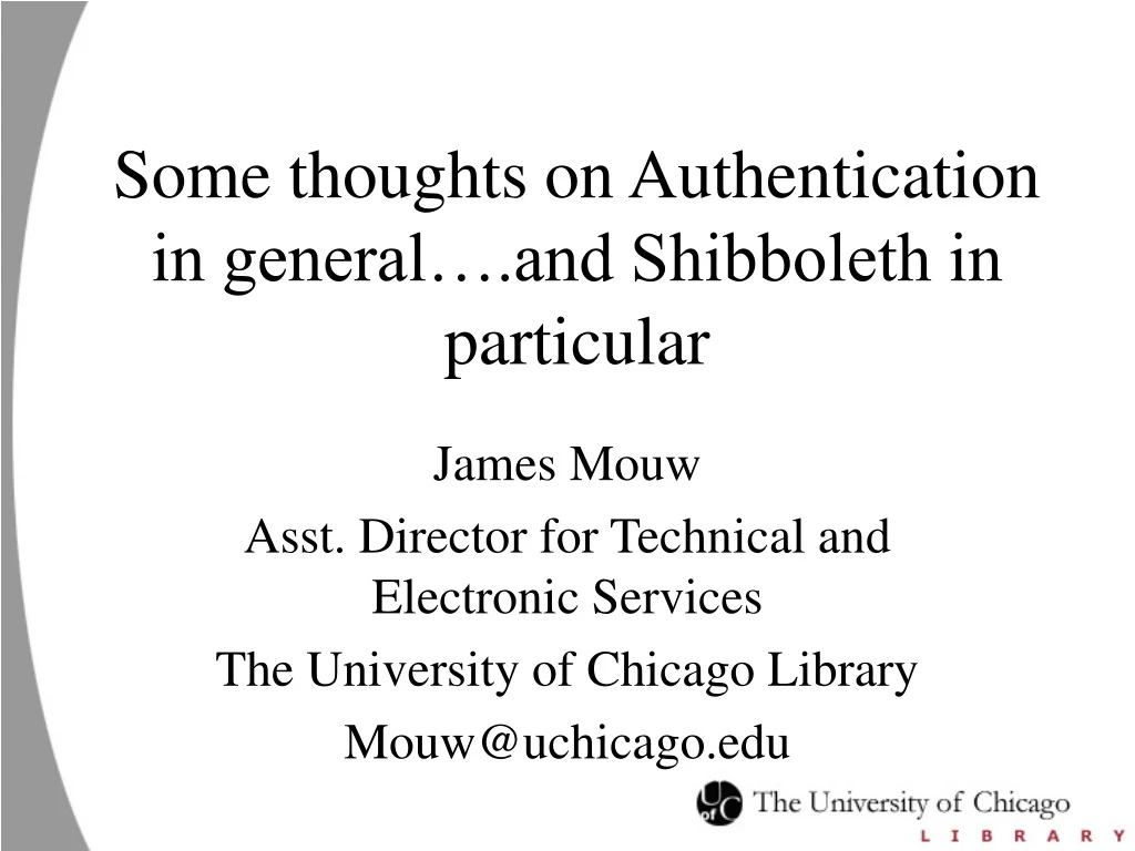 some thoughts on authentication in general and shibboleth in particular