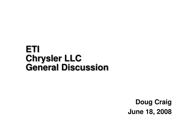 ETI Chrysler LLC General Discussion