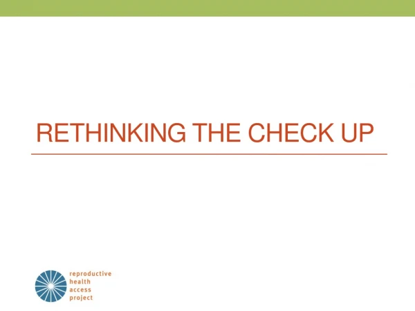 Rethinking the Check Up