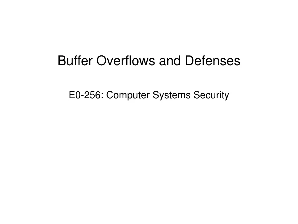 buffer overflows and defenses