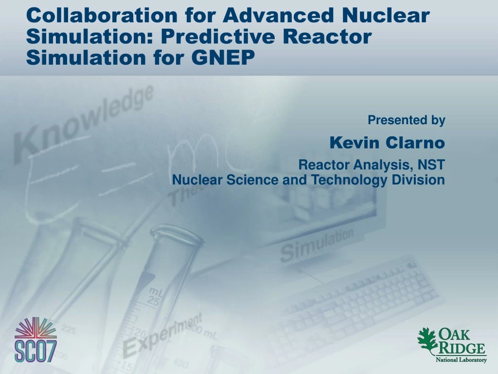 collaboration for advanced nuclear simulation predictive reactor simulation for gnep