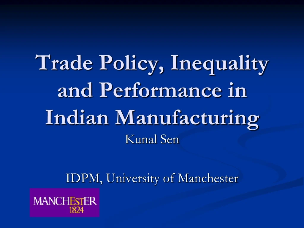 trade policy inequality and performance in indian manufacturing