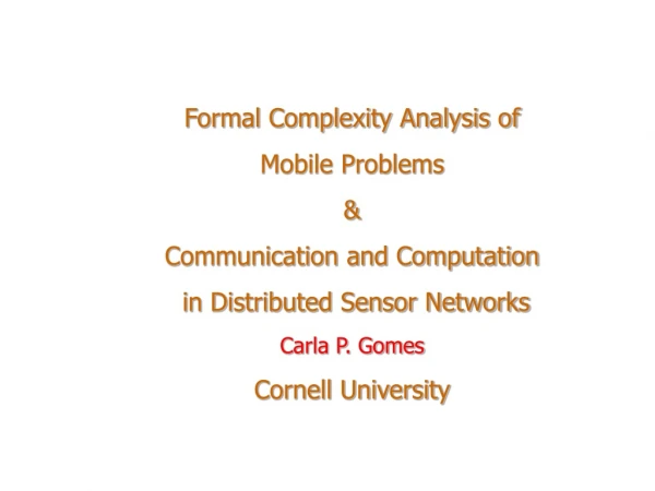 Formal Complexity Analysis of  Mobile Problems &amp; Communication and Computation