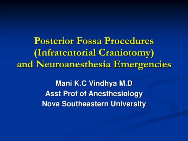 Posterior Fossa Procedures (Infratentorial Craniotomy) and Neuroanesthesia Emergencies