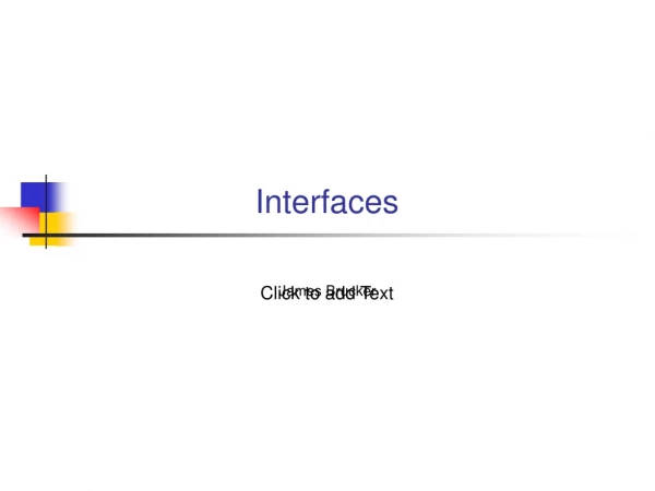 Interfaces