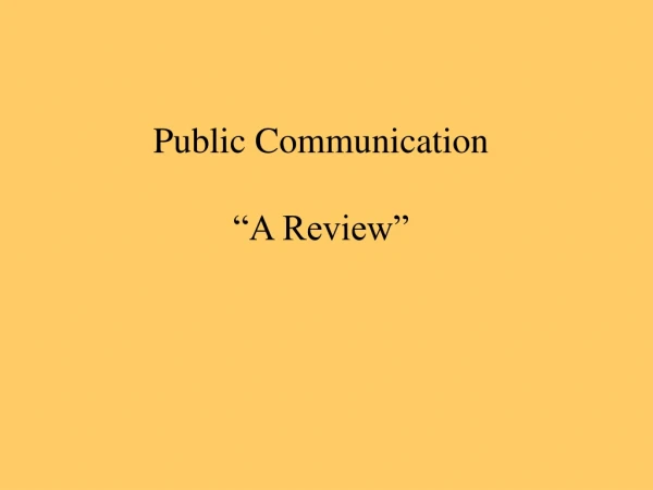 Public Communication  “A Review”