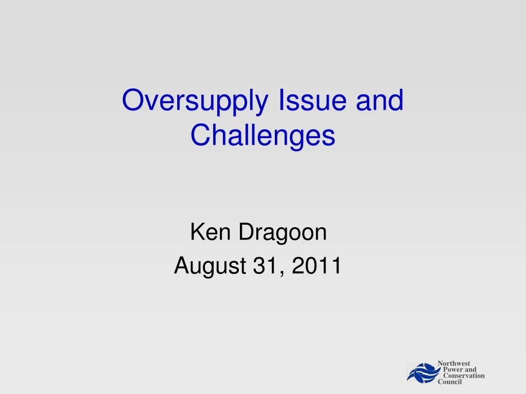 oversupply issue and challenges