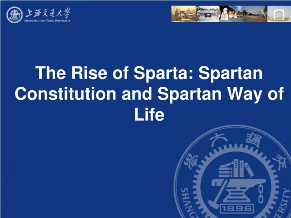 The Rise of Sparta: Spartan Constitution and Spartan Way of Life