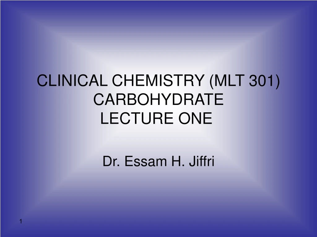clinical chemistry mlt 301 carbohydrate lecture one