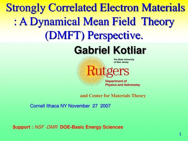 Strongly Correlated Electron Materials : A Dynamical Mean Field  Theory (DMFT) Perspective.