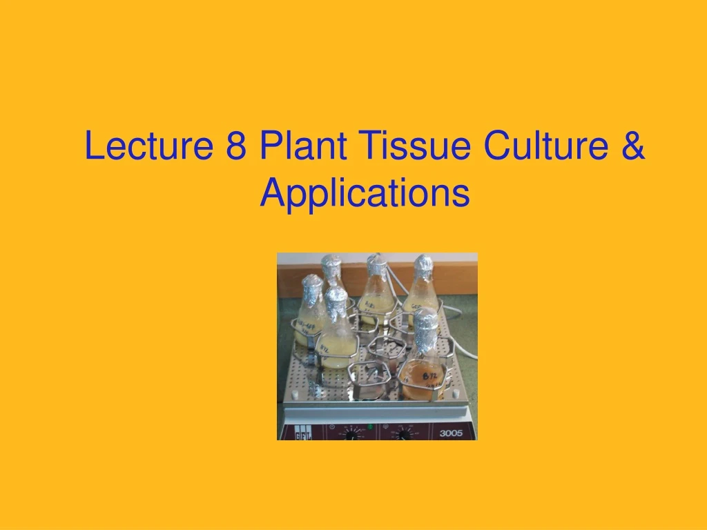lecture 8 plant tissue culture applications