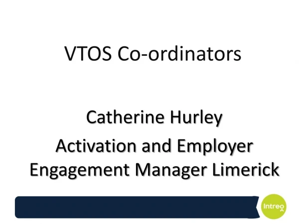 VTOS Co-ordinators