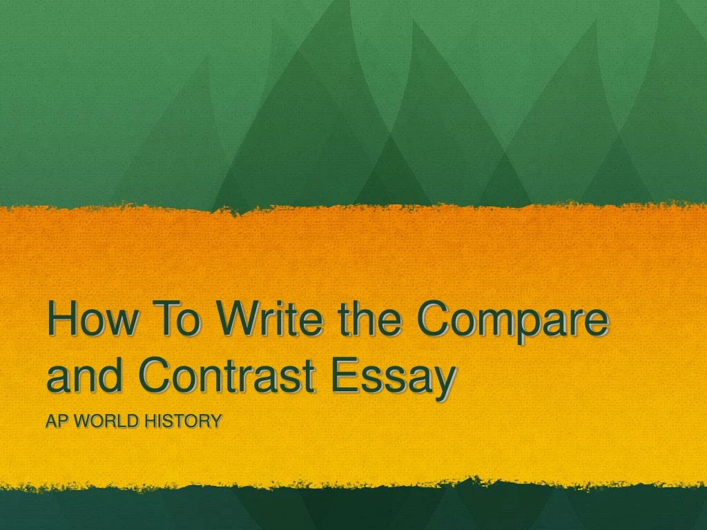 how to write the compare and contrast essay