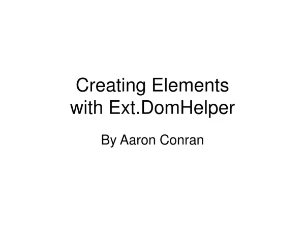 Creating Elements with Ext.DomHelper