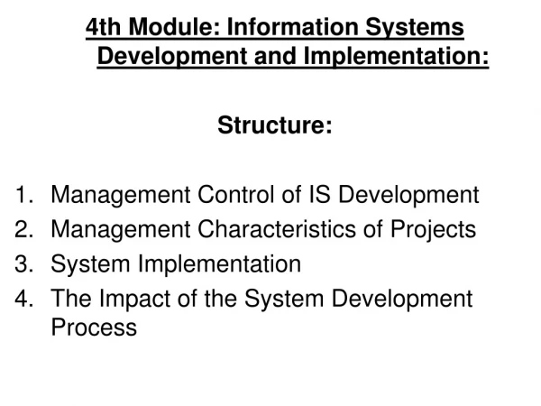 4th Module: Information Systems Development and Implementation: Structure: