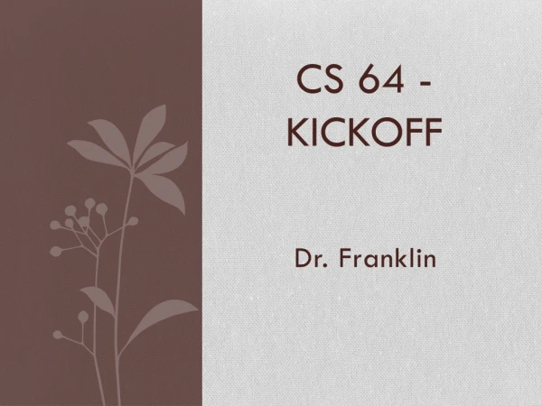 CS 64 - KICKOFF