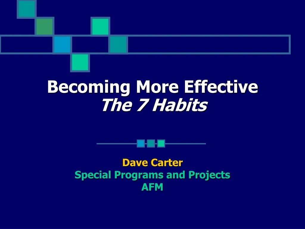 becoming more effective the 7 habits