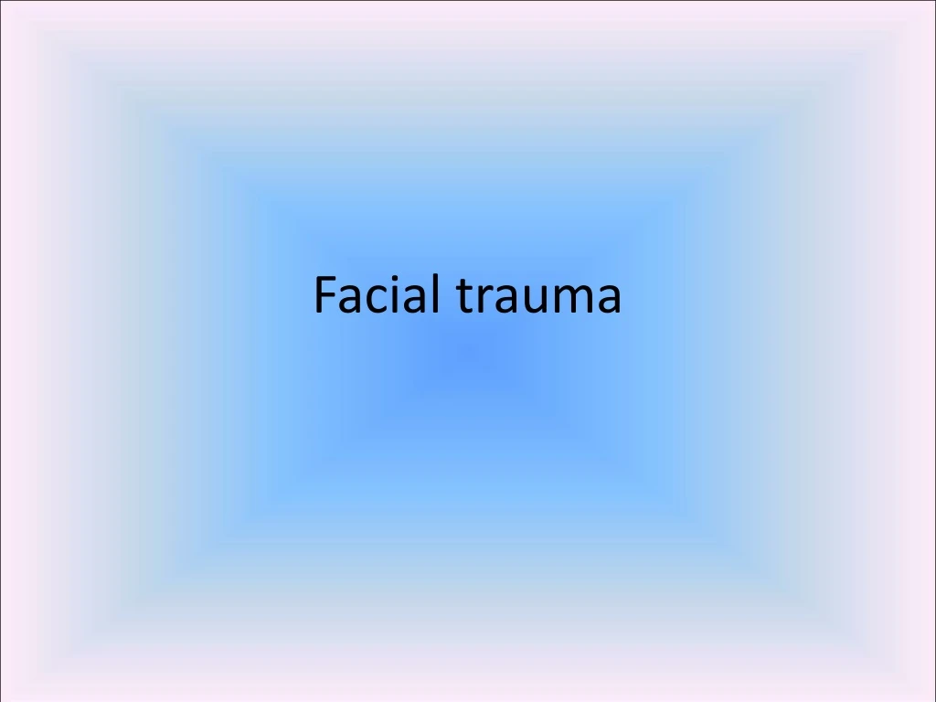 facial trauma