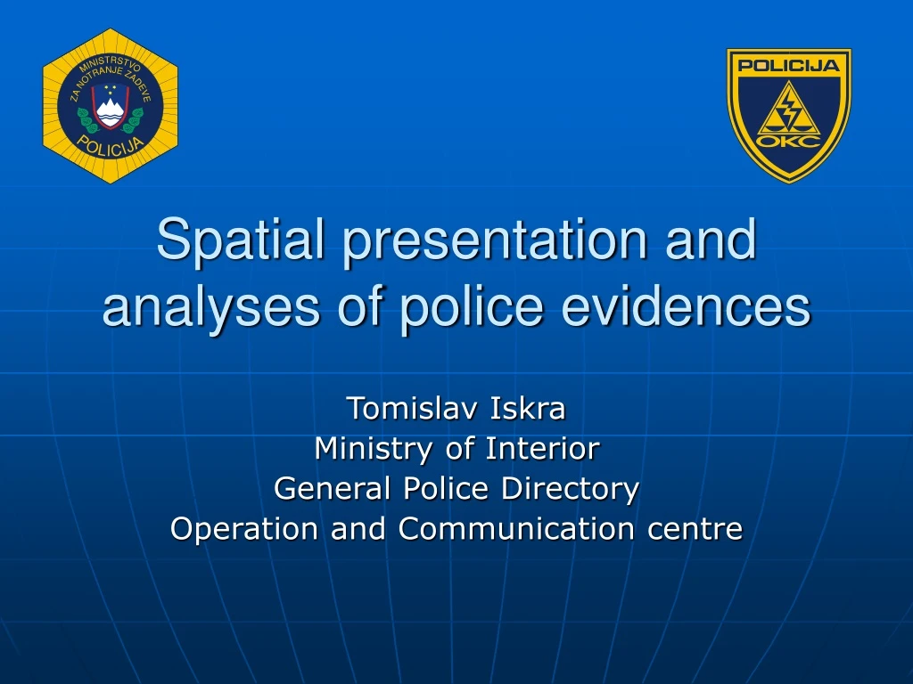 spatial presentation and analyses of police evidences