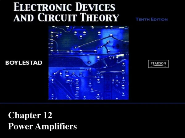 Chapter 12 Power Amplifiers