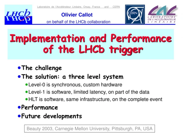 Implementation and Performance  of the LHCb trigger