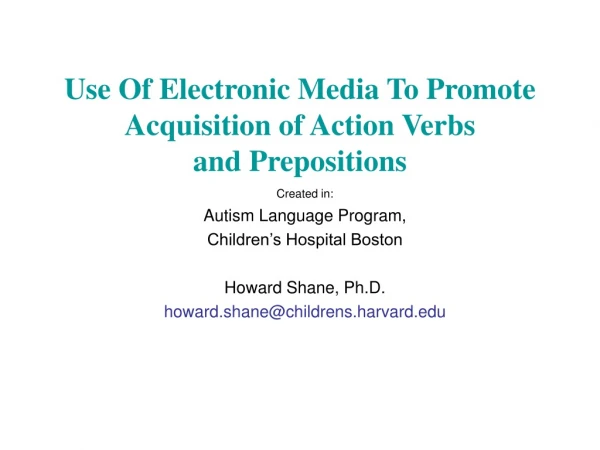 Created in: Autism Language Program, Children’s Hospital Boston Howard Shane, Ph.D.