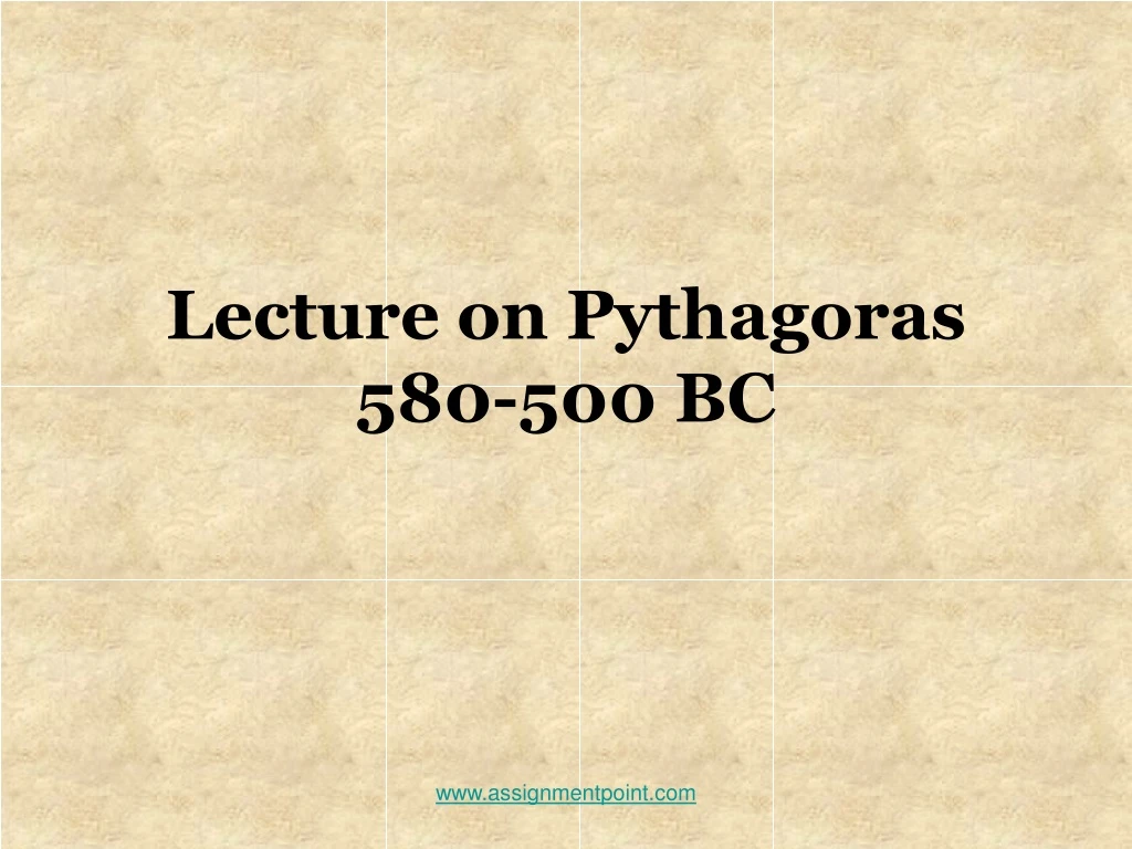 lecture on pythagoras 580 500 bc