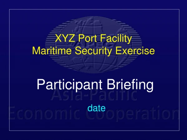 XYZ Port Facility Maritime Security Exercise