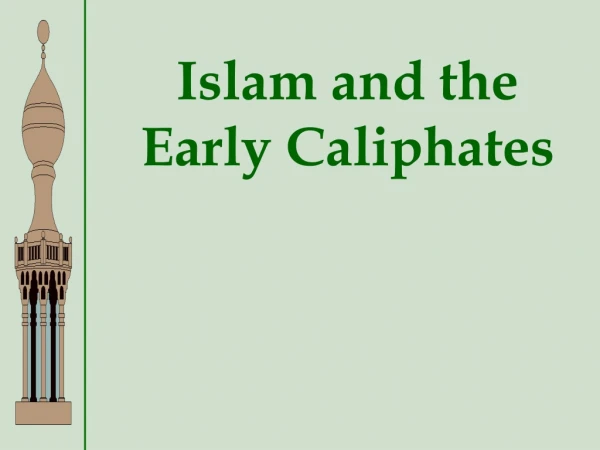 Islam and the Early Caliphates