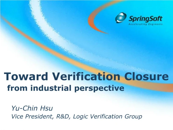 Toward Verification Closure   from industrial perspective