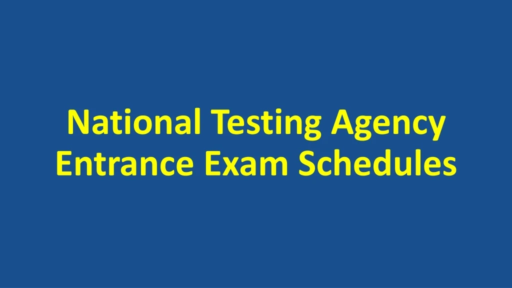 national testing agency entrance exam schedules