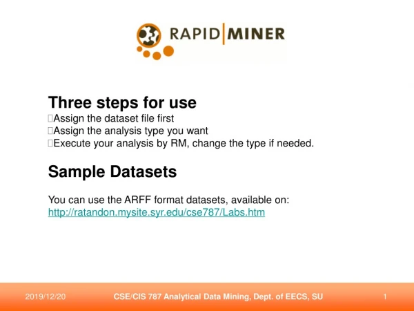 Three steps for use Assign the dataset file first Assign the analysis type you want