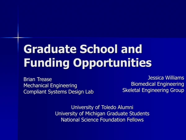 Graduate School and  Funding Opportunities